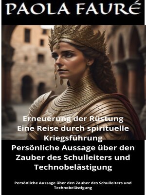cover image of Erneuerung der Rüstung Eine Reise durch spirituelle Kriegsführung Persönliche Aussage über den Zauber des Schulleiters und Technobelästigung